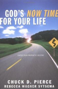 Paperback God's Now Time for Your Life: Enter Into Your Prophetic Destiny Book