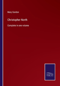 Paperback Christopher North: Complete in one volume Book