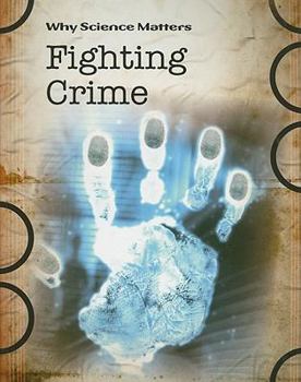 Paperback Fighting Crime (Why Science Matters) Book