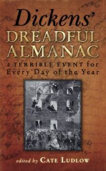 Paperback Dickens' Dreadful Almanac: A Terrible Event for Every Day of the Year Book