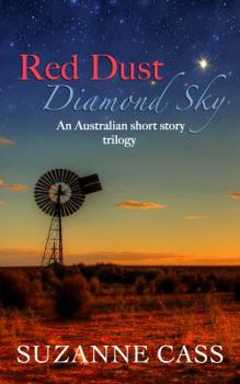 Paperback Red Dust, Diamond Sky: An Australian Short Story Trilogy Book