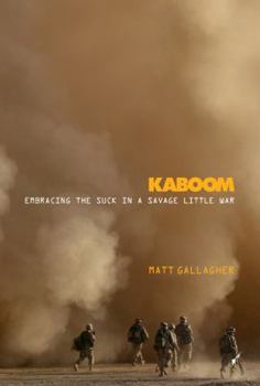 Hardcover Kaboom: Embracing the Suck in a Savage Little War Book