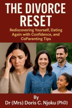Paperback The Divorce Reset: Rediscovering Yourself, Dating Again with Confidence, and Co Parenting Tips Book