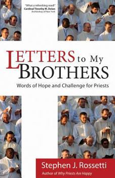 Paperback Letters to My Brothers: Words of Hope and Challenge for Priests Book