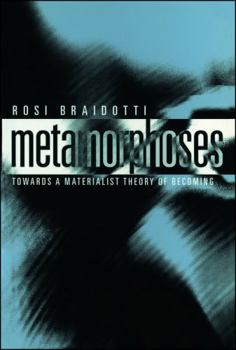 Paperback Metamorphoses: Towards a Materialist Theory of Becoming Book