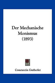 Paperback Der Mechanische Monismus (1893) [German] Book