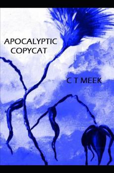 Paperback Apocalyptic Copycat: A Book about Self-Realisation, Recovery and Aligning Body, Mind & Soul. Book