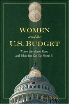 Paperback Women and the U.S. Budget: Where the Money Goes and What You Can Do about It Book