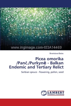 Paperback Picea omorika /Panč./Purkynĕ - Balkan Endemic and Tertiary Relict Book