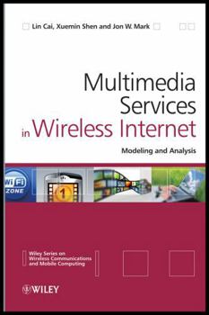 Multimedia Services in Wireless Internet: Modeling and Analysis