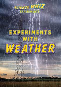 Experiments with Weather - Book  of the Science Whiz Experiments