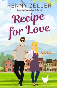 Recipe for Love: A Christian Small Town Rom-Com (Small Town Shenanigans)