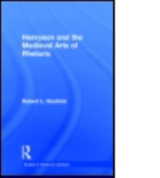 Hardcover Henryson and the Medieval Arts of Rhetoric Book
