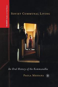 Paperback Soviet Communal Living: An Oral History of the Kommunalka Book