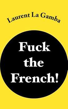 Paperback Fuck the French! Book