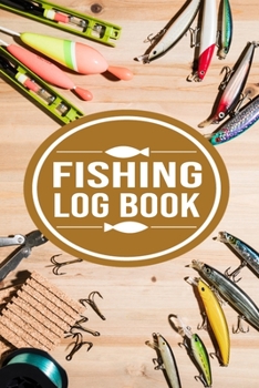 Fishing Log book: Notebook For The Serious Fisherman To Record Fishing Trip Experiences | Fishing Trip Log Book | Fishing Trip Essentials Record Book