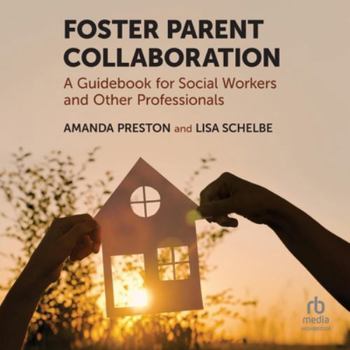 MP3 CD Foster Parent Collaboration: A Guidebook for Social Workers and Other Professionals Book