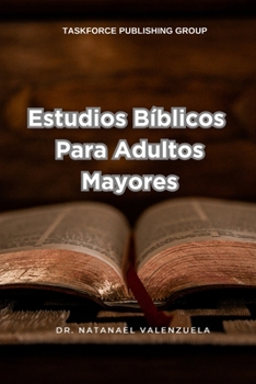 Estudios Biblicos para Adultos Mayores (Spanish Edition)