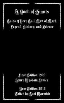A Book of Giants: Tales of Very Tall Men of Myth, Legend, History, and Science