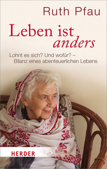 Paperback Leben Ist Anders: Lohnt Es Sich? Und Wofur? - Bilanz Eines Abenteuerlichen Lebens [German] Book