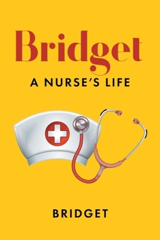 Paperback Bridget: A Nurse's Life Book