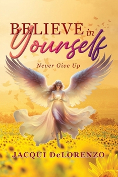 Paperback Believe in Yourself: Never Give Up Book