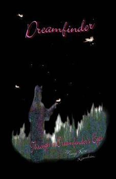 Paperback Dreamfinder: Through a Dreamfinder's Eyes Book