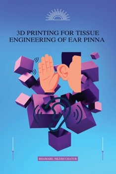 Paperback 3D Printing for Tissue Engineering of Ear Pinna Book