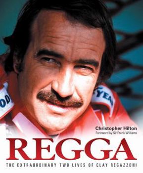 Hardcover Regga: The Extraordinary Two Lives of Clay Regazzoni Book