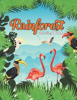 Paperback Rainforest Coloring Book: Beautiful Rainforest Scenes Coloring Activity Book for Adults Relaxing - Fun Activity Rainforest Color Book Featuring Book