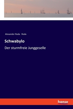 Schwabylo: Der sturmfreie Junggeselle (German Edition)
