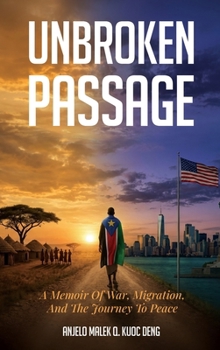 Hardcover Unbroken Passage: A Journey Through War, Exile, and Hope. Book
