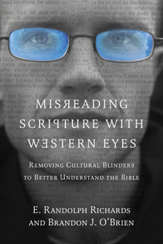 Paperback Misreading Scripture with Western Eyes: Removing Cultural Blinders to Better Understand the Bible Book