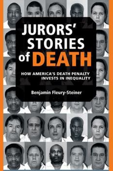 Paperback Jurors' Stories of Death: How America's Death Penalty Invests in Inequality Book