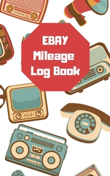 Paperback Ebay Mileage Log Book: Undated For Use At Any Time Book