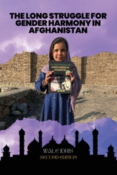 Paperback The Long Struggle for Gender Harmony in Afghanistan Book