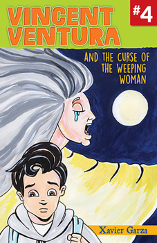Paperback Vincent Ventura and the Curse of the Weeping Woman / Vincent Ventura Y La Maldición de la Llorona [Multiple Languages] Book