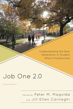 Paperback Job One 2.0: Understanding the Next Generation of Student Affairs Professionals Book