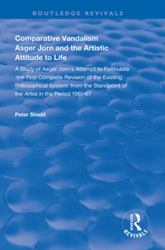 Paperback Comparative Vandalism: Asger Jorn and the Artistic Attitude to Life Book