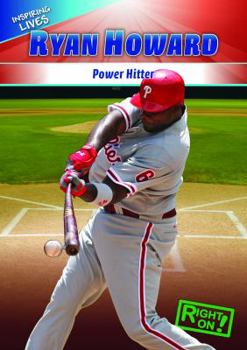 Ryan Howard: Power Hitter - Book  of the Inspiring Lives