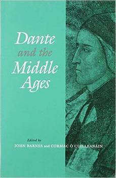 Hardcover Dante and the Middle Ages: Literary an Historical Essays Book