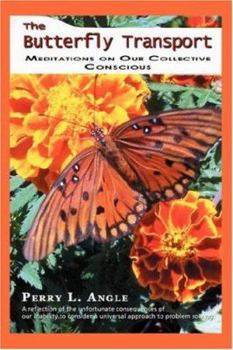 Paperback The Butterfly Transport: Meditations on Our Collective Conscious Book