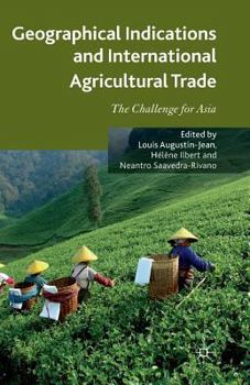 Paperback Geographical Indications and International Agricultural Trade: The Challenge for Asia Book