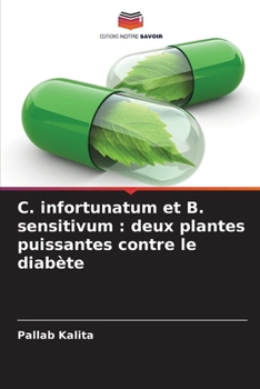 C. infortunatum et B. sensitivum: deux plantes puissantes contre le diabète (French Edition)