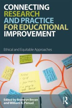 Paperback Connecting Research and Practice for Educational Improvement: Ethical and Equitable Approaches Book