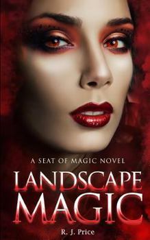 Landscape Magic - Book #5 of the Seat of Magic