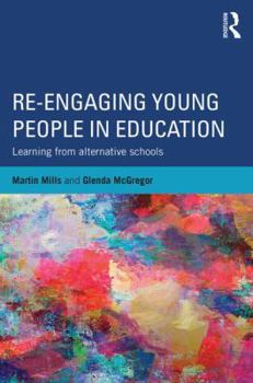 Paperback Re-Engaging Young People in Education: Learning from Alternative Schools Book