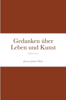 Paperback Gedanken über Leben und Kunst: Aphorismen [German] Book