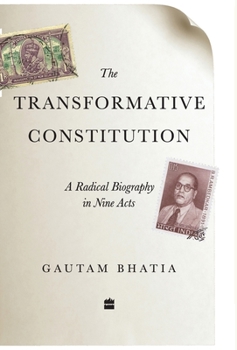 Hardcover The Transformative Constitution: A Radical Biography in Nine Acts Book