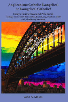 Anglicanism: Catholic Evangelical or Evangelical Catholic?